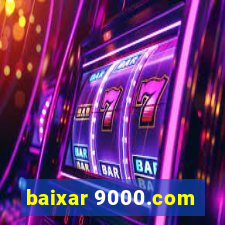 baixar 9000.com